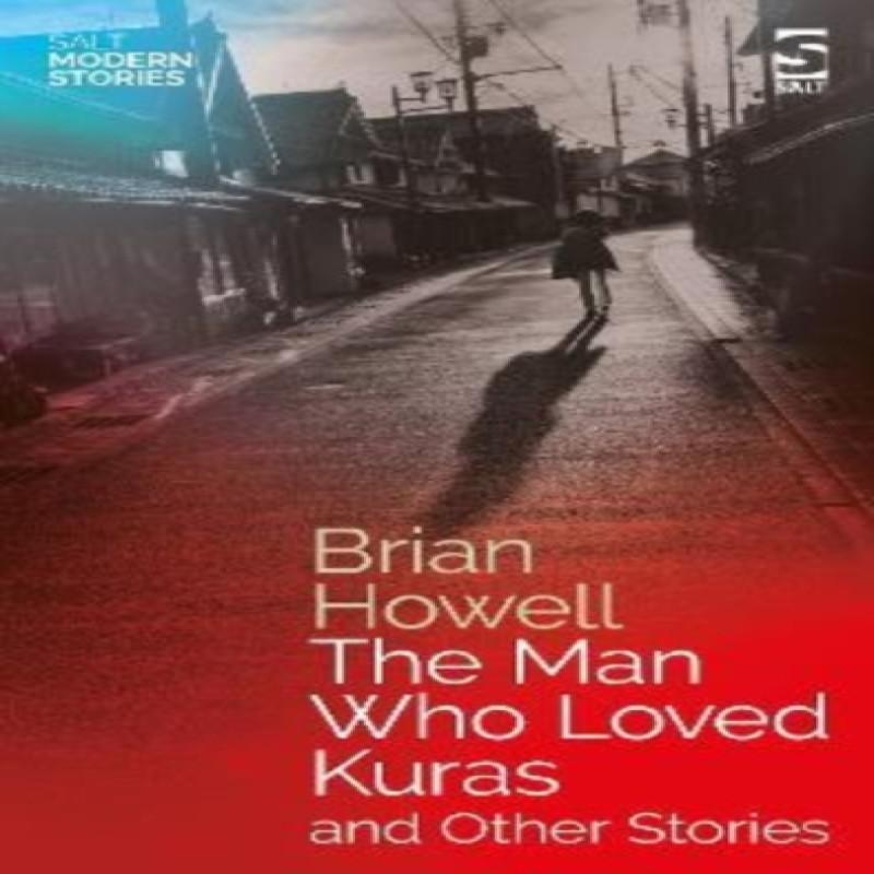 The Man Who Loved Kuras and Other Stories by Brian Howell Paperback Book 9781784632618