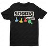 Футболка для настольных игр Sorry Board Game Tshirt Sorry Not Sorry Футболка Забавный Ретро Дизайн Подарок Игроку в Настольные Игры Футболка Топы Мужчины Женщины Свободный Горячая Распродажа Футболки