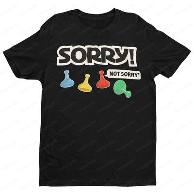 Футболка для настольных игр Sorry Board Game Tshirt Sorry Not Sorry Футболка Забавный Ретро Дизайн Подарок Игроку в Настольные Игры Футболка Топы Мужчины Женщины Свободный Горячая Распродажа Футболки