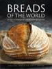 Книга Breads of the World : An Encyclopedia of Loaves, with 100 Recipes