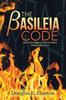 Книга The Basileia Code : A Breakthrough In Understanding What Comes Next