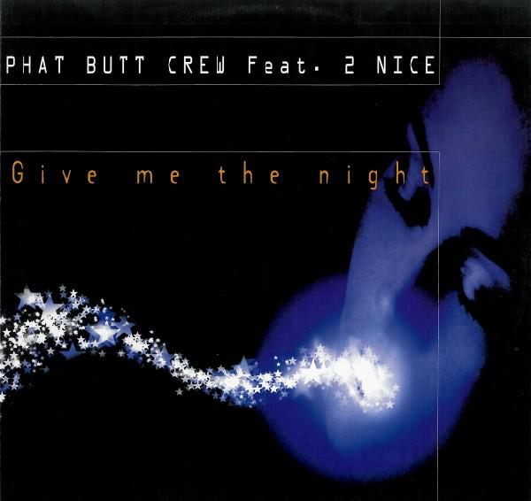 12-дюймовая пластинка PHAT BUTT CREW, 2-NICE - Gimme The Night / Saturday Night NM1395MX Max Music 1996 Испания Танцевальная и электронная музыка Б/у