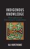 The Indigenous Knowledge : Philosophical and Educational Considerations Book