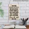 2D Flat, 1pc "Warning We Have Dogs They Bark They Have Hair" Aluminum Sign - Dog Owner Wall Decor Front Door, Fence, Yard, Dog House, Pet Home