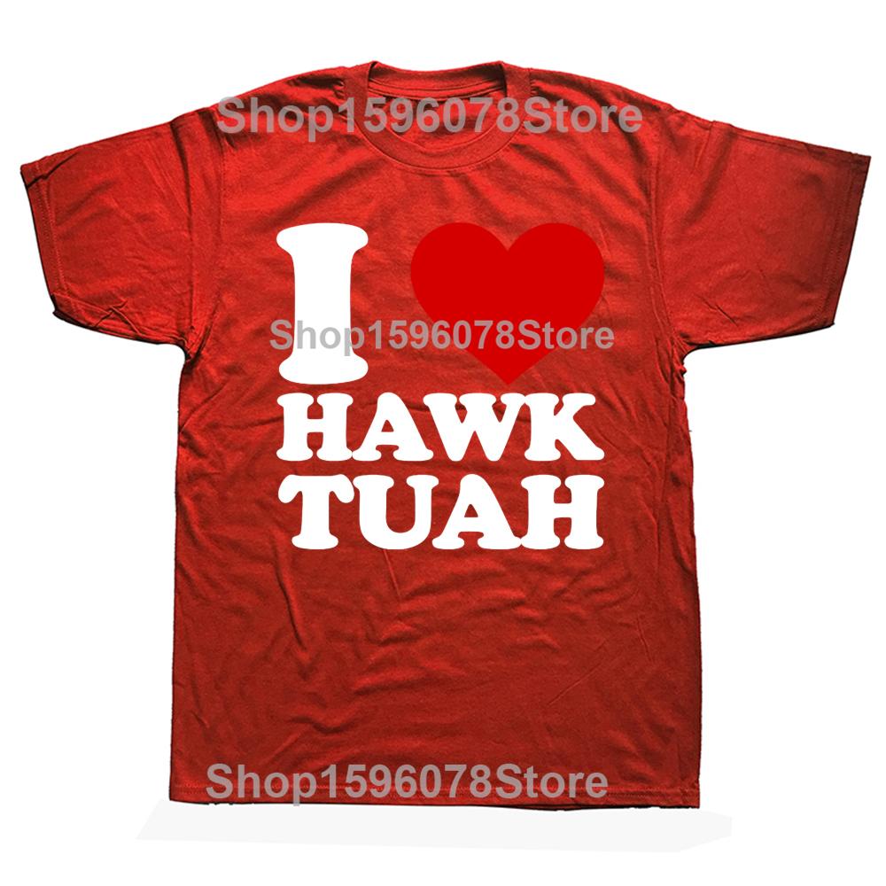Funny Vintage I Love Hawk Tuah Graphic Tshirts Tshirt Unisex Unisexs Fashion Casual Oversized 100 Cotton T Shirt