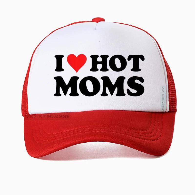 Смешная бейсболка I LOVE HOT MOMS хиппи гот кроп летние шляпы для гольфа модные летние унисекс сетчатые дышащие снэпбэк кепки