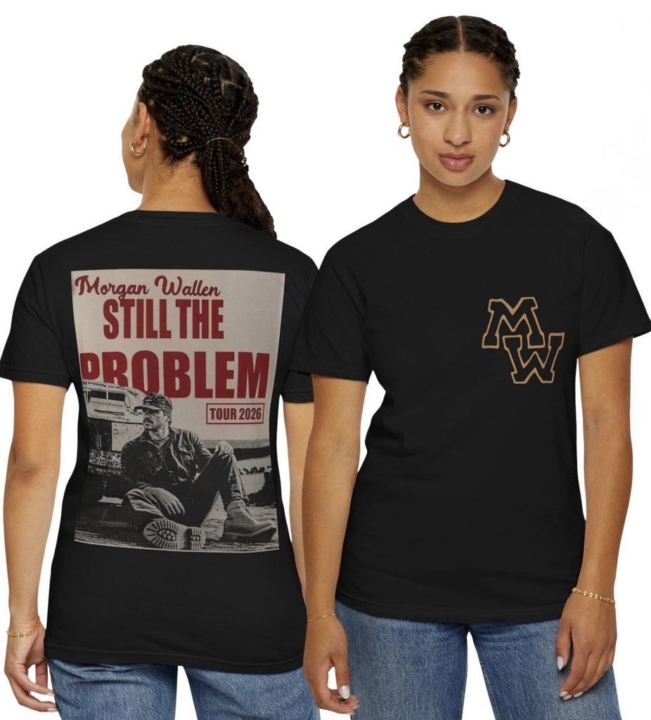 Morgan Still The Problem 2026 Tour Merch Custom T-shirt Size S-3XL