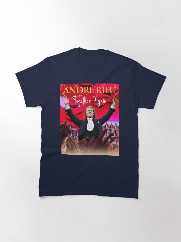 André Rieu again 3 warroe andre together rieu Classic T-Shirt