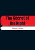 Книга The Secret Of The Night by Gaston LeRoux - Paperback