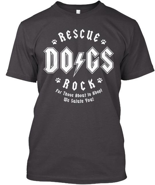 Rescue Dogs Rocks T-Shirt Made in the USA Size S to 5XL Unisex T-Shirt