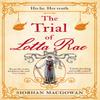 The Trial of Lotta Rae by Siobhan MacGowan Paperback Book 9781787397811