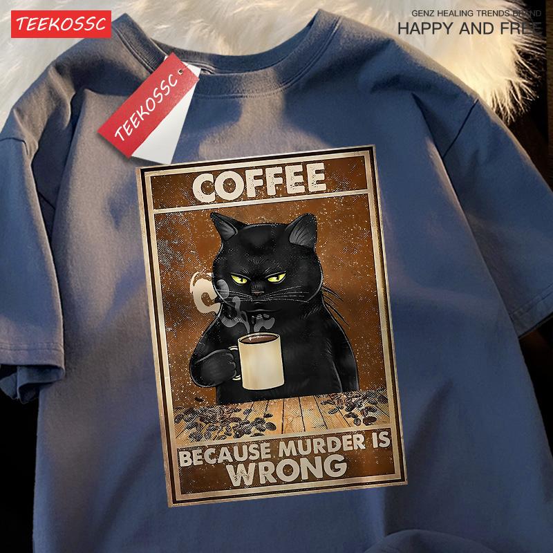 2026 Because Murder Is Wrong Black Cat Drink Coffee Clothing Unisex Women Street T Shirts Breathable Cotton Streetwear T-Shirt