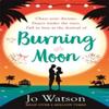 Burning Moon by Jo Watson Paperback Book 9781472237927