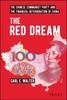 Книга The Red Dream : The Chinese Communist Party and the Financial Deterioration of China