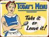 TODAYS MENU TAKE IT OR LEAVE IT  Retro Metal PlaqueSign Pub Bar Man Cave