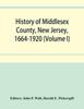 Книга History of Middlesex County, New Jersey, 1664-1920 (Volume I)