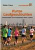 The Kurze Laufgeschichten : Interessantes Und Amusantes Ubers Laufen Book