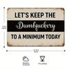 “Hemiton Vintage Metal Plaque: 'Lets Keep The Dumbfuckery To A Minimum Today.' Humorous Decor for Office, Garage, or Man Cave.”