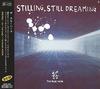STILLING STILL DREAMING