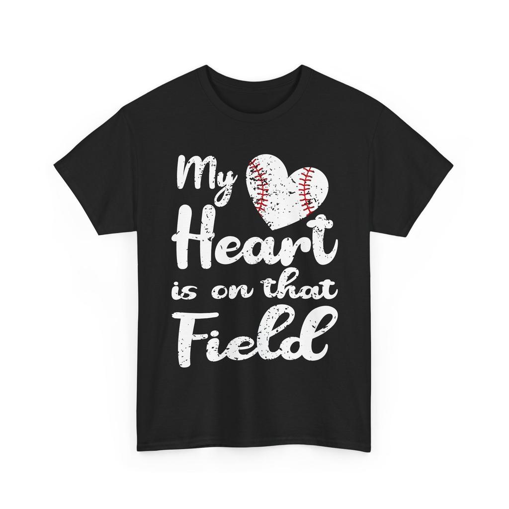 Baseball Heart Shirt, My Heart Is on That Field Baseball Fans Shirt
