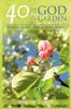 Книга 40 Days with God In the Garden : Healing Hearts with Garden Grace