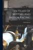 Книга Ten Years Of Motors And Motor Racing