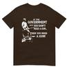 If The Governunisext Says You Dont Need A Gun Tshirt