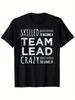 Humorous for Team Lead T-Shirt for Team Apparel Ideal for Team Collaboration Athletic Wear for Group