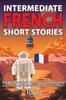 Книга Intermediate French Short Stories : 10 Amazing Short Tales To Learn French & Quickly Grow Your Vocabulary the Fun Way! : 1