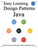 Книга Easy Learning Design Patterns Java (2 Edition) : Build Clean and Reusable Object-Oriented Code : 2