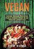 The Vegan : Asian Vegan Recipes for a Dairy Free Raw Vegan Lifestyle Book