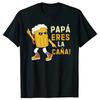 Dad Youre Great Printed TShirt Retro Spanish Papa Fathers Day Birthday Gift Graphic Tshirt Casual Soft Unisex Shortsleev Tee