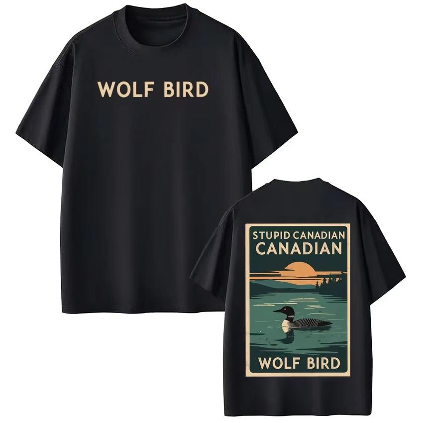 Stupid Canadian Wolf Bird Funny Meme Tees Men Women Fashion Harajuku TShirts Shortsleeved Highquality Casual pure Cotton Top