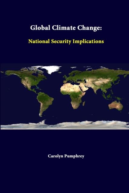 The Global Climate Change: National Security Implications Book
