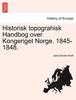 Книга Historisk Topograhisk Handbog Over Kongeriget Norge. 1845-1848.