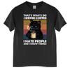 Funny Black Cat That's What I Do I Drink Coffee I Hate People Vintage Summer Men's Cotton T-Shirt Humor Gift Women TShirt Tops