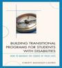 Книга Building Transitional Programs for Students with Disabilities : How To Navigate the Course of Their Lives