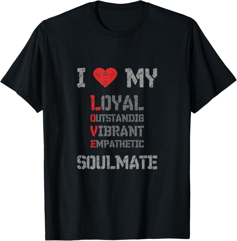 I Love My Soulmate - I Heart My Soulmate Tee Gift Unisex T-Shirt