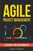 Книга Agile Project Management : Scrum for Beginners