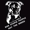 Ban Stupid People Not Breed Pitbull Auto Car Styling Sticker Body Window Decal