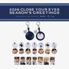 Pre-order CLOSE YOUR EYES 2026 Season's Greetings MD Can Badge Key Ring Set