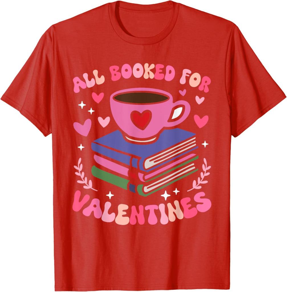 All Booked For Valentine Book Lovers Teacher Cute Unisex T-Shirt