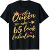 65th Birthday Party Gifts 65 Year Old Women Queen T-Shirt
