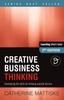 The Creative Business Thinking : Developing the Skills for Thinking Outside the Box Book