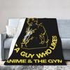 Just a Guy Who Likes Baki and the Gym Blanket Fleece Decoration  Breathable Soft Throw Blanket for Home Travel Bedding Throws