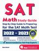 The SAT Math Study Guide : Step-By-Step Guide To Preparing for the SAT Math Test Book