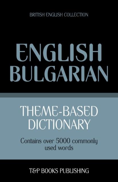 The Theme-based Dictionary British English-Bulgarian - 5000 Words : 29 Book