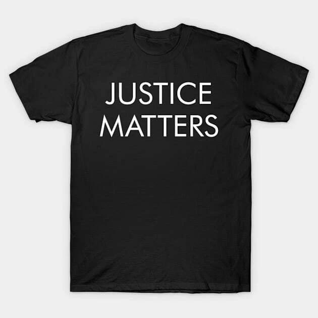 Justice Matters Made in Australia T-Shirt