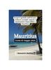 Книга Mauritius Guida Di Viaggio 2024 : Scopri Il Gioiello dell'Oceano Indiano: Consigli, Segreti E Destinazioni Imperdibili a Mauritius