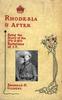 The Rhodesia and After: Being the Story of the 17th and 18th Battalions of I.Y. Book